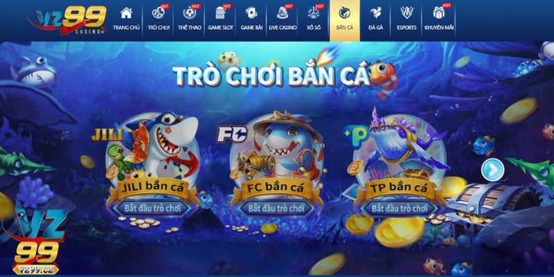 Bắn cá online Vz99 chưa bao giờ hết HOT