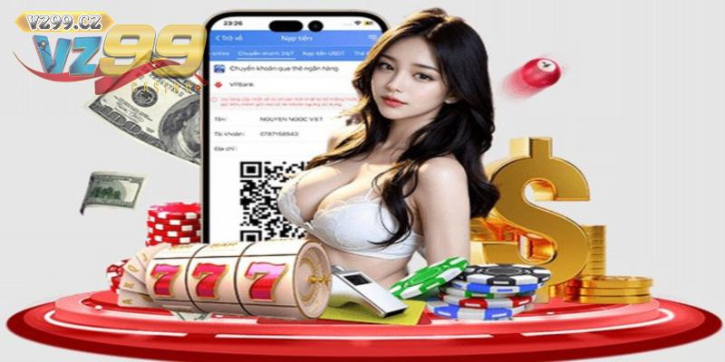 Những ưu điểm nổi bật tại sảnh cược VZ99